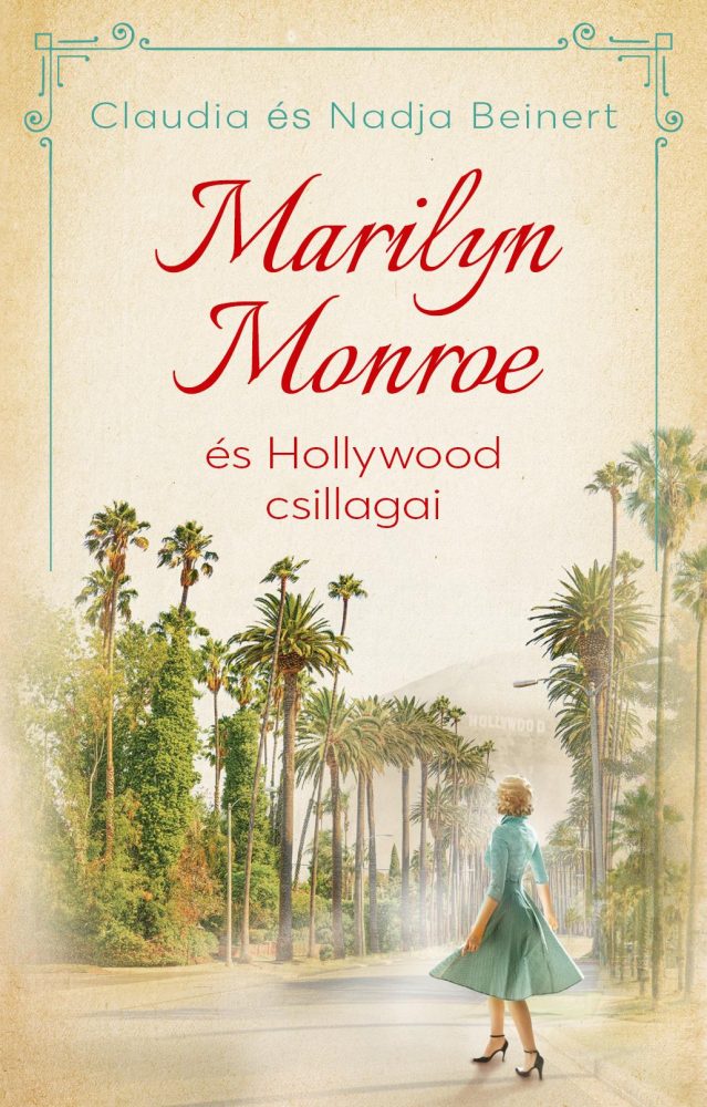 MARILYN MONROE ÉS HOLLYWOOD CSILLAGAI