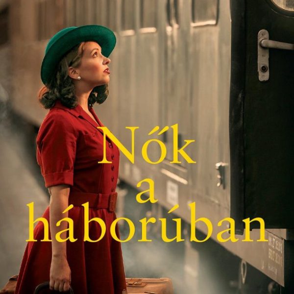 NŐK A HÁBORÚBAN