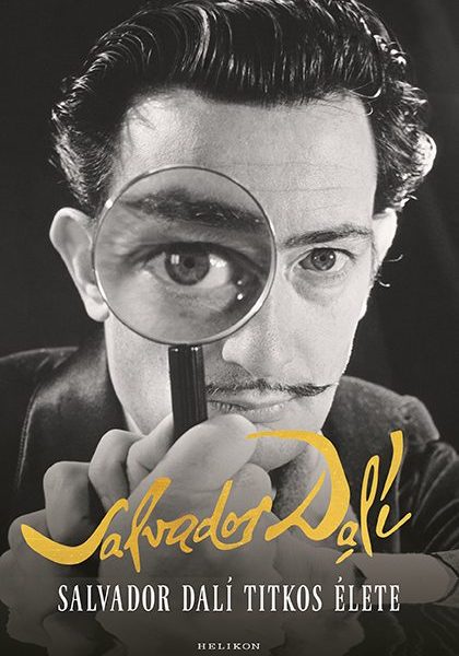 SALVADOR DALÍ TITKOS ÉLETE - FŰZÖTT