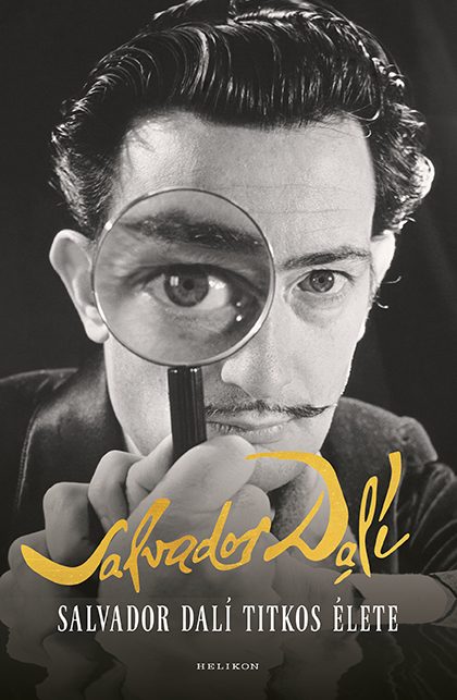 SALVADOR DALÍ TITKOS ÉLETE - FŰZÖTT