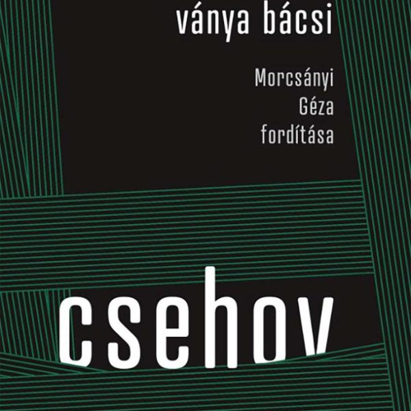 VÁNYA BÁCSI - MORCSÁNYI GÉZA FORDÍTÁSA