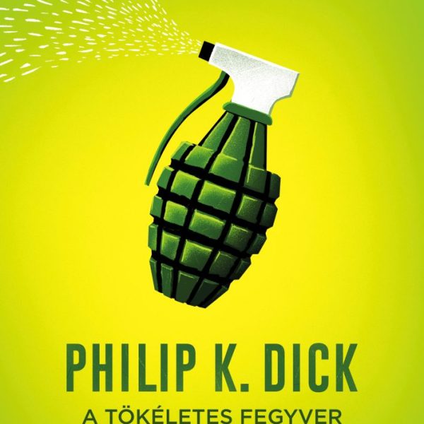 A TÖKÉLETES FEGYVER