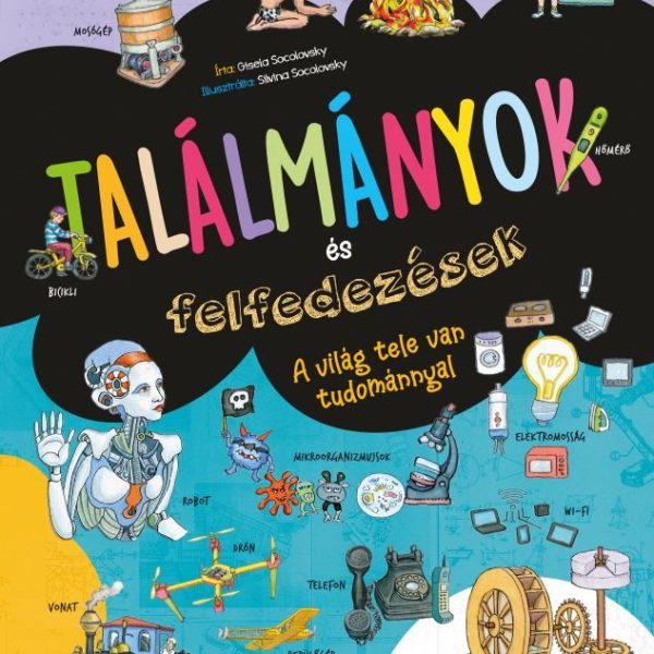 TALÁLMÁNYOK ÉS FELFEDEZÉSEK - SZÓRAKOZTATÓ TUDOMÁNY