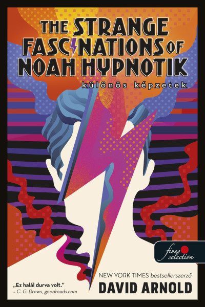 THE STRANGE FASCINATIONS OF NOAH HYPNOTIK - KÜLÖNÖS KÉPZETEK