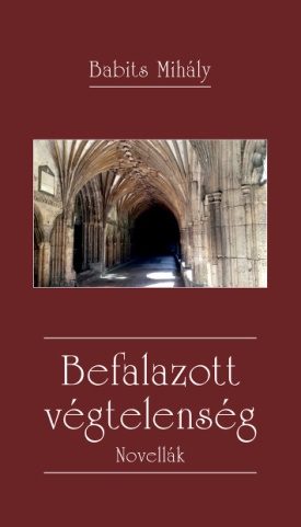 BEFALAZOTT VÉGTELENSÉG - NOVELLÁK