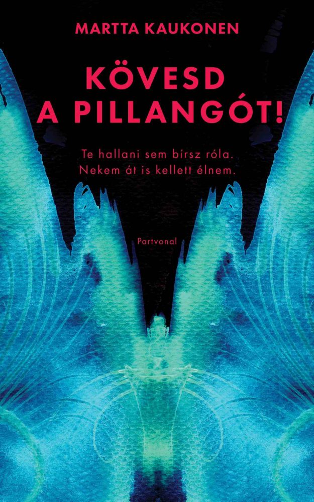 KÖVESD A PILLANGÓT!