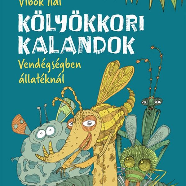KÖLYÖKKORI KALANDOK - VENDÉGSÉGBEN ÁLLATÉKNÁL