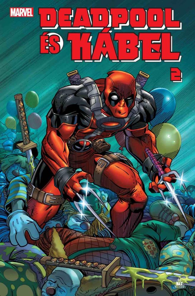 DEADPOOL ÉS KÁBEL 2. (KÉPREGÉNY)
