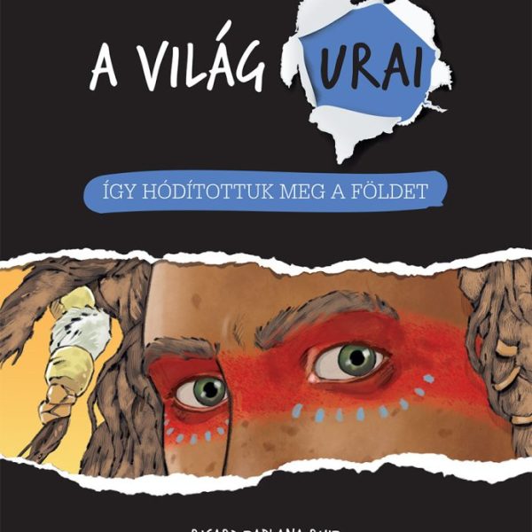 ÍGY HÓDÍTOTTUK MEG A FÖLDET