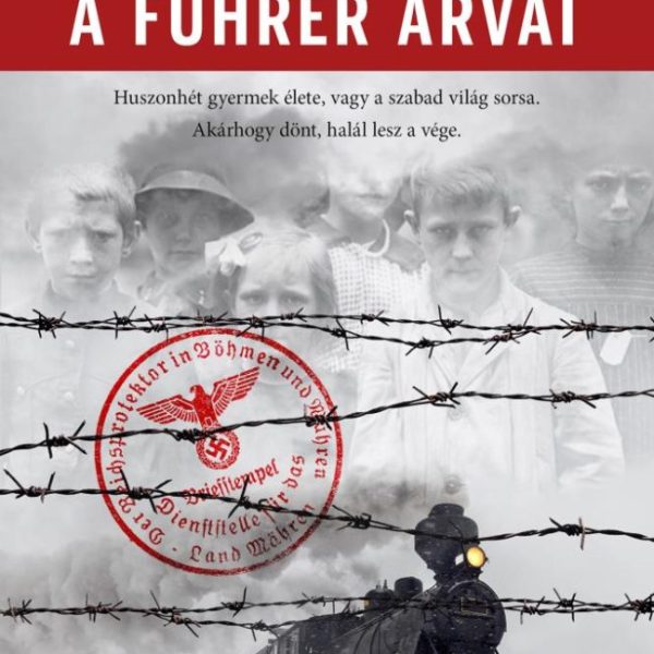 A FÜHRER ÁRVÁI