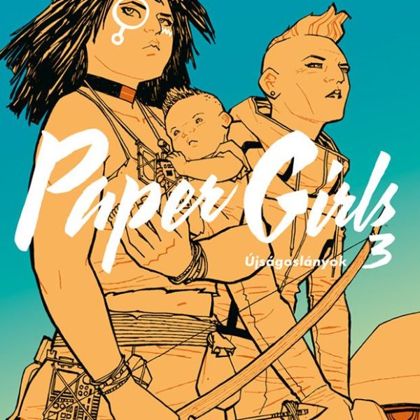 PAPER GIRLS - ÚJSÁGOSLÁNYOK 3. (KÉPREGÉNY)
