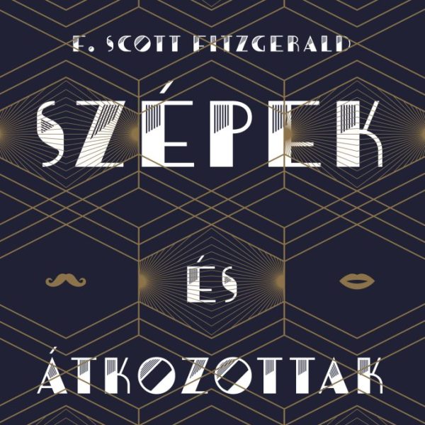 SZÉPEK ÉS ÁTKOZOTTAK