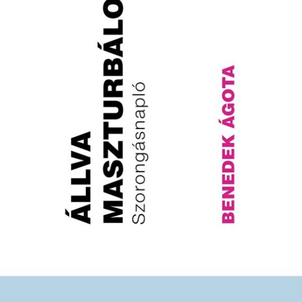 ÁLLVA MASZTURBÁLOK - SZORONGÁSNAPLÓ