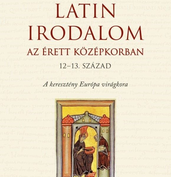 LATIN IRODALOM AZ ÉRETT KÖZÉPKORBAN (12-13. SZÁZAD)