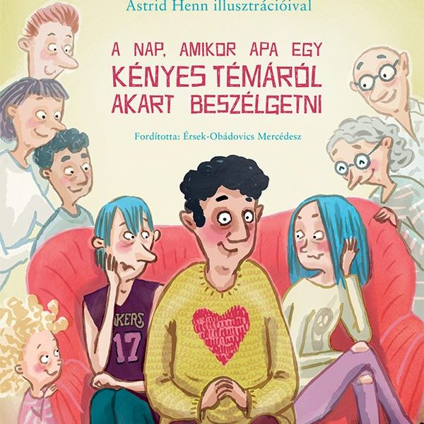 A NAP, AMIKOR APA KÉNYES TÉMÁRÓL AKART BESZÉLGETNI