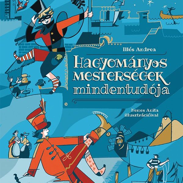 HAGYOMÁNYOS MESTERSÉGEK MINDENTUDÓJA