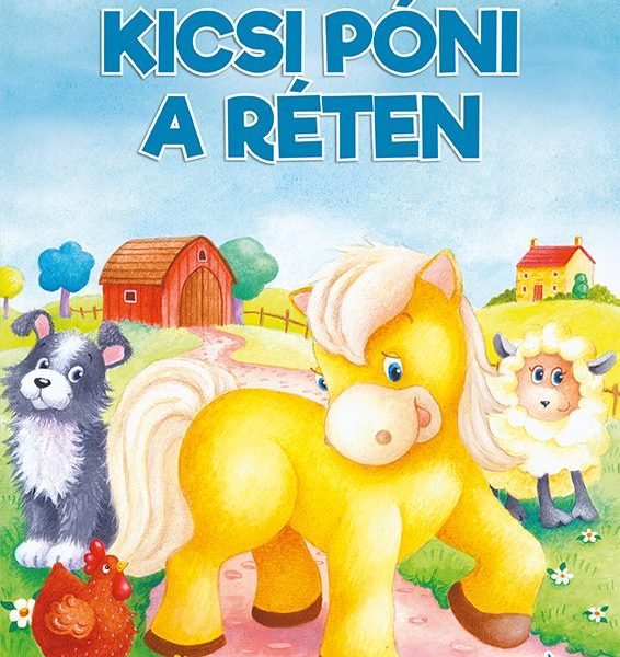 KICSI PÓNI A RÉTEN - 3D MESEKÖNYV
