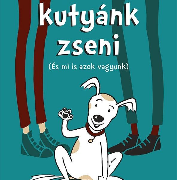 A MI KUTYÁNK ZSENI