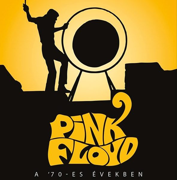 PINK FLOYD A '70-ES ÉVEKBEN