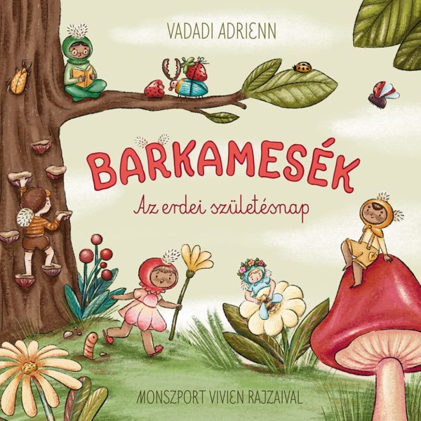 BARKAMESÉK - AZ ERDEI SZÜLETÉSNAP