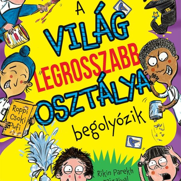 A VILÁG LEGROSSZABB OSZTÁLYA BEGOLYÓZIK