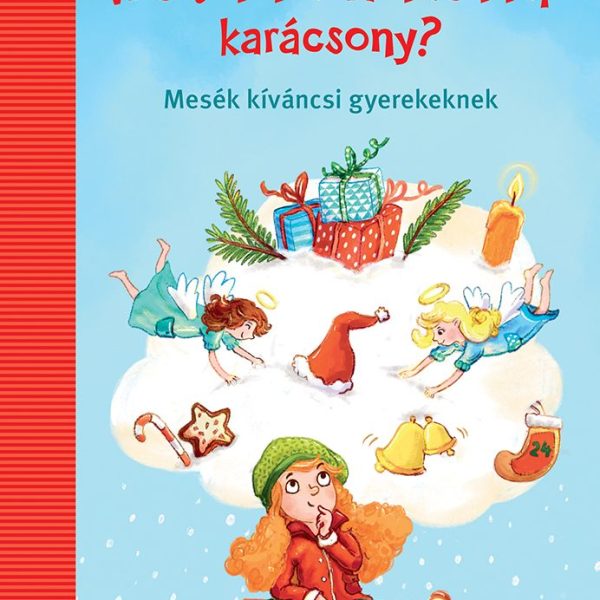 MIÉRT NINCS MINDENNAP KARÁCSONY?