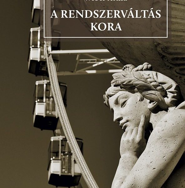 A RENDSZERVÁLTÁS KORA
