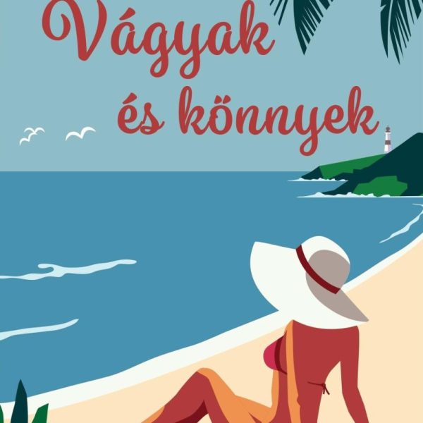 VÁGYAK ÉS KÖNNYEK