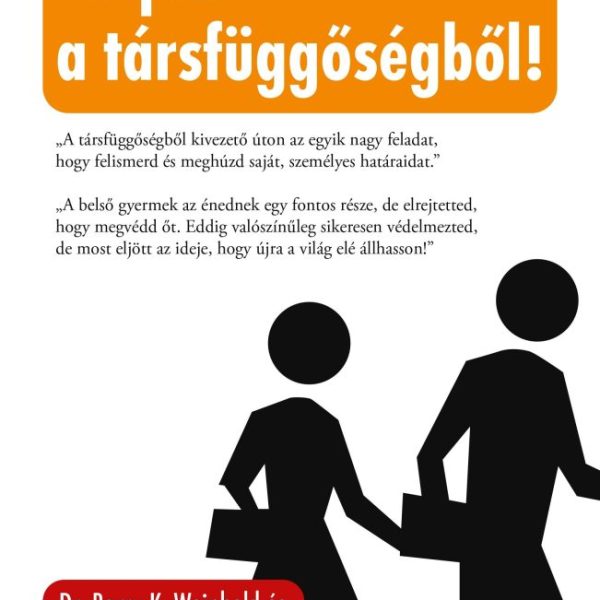 TÖRJ KI A TÁRSFÜGGŐSÉGBŐL! - AJÁNDÉK ONLINE ELŐADÁS -