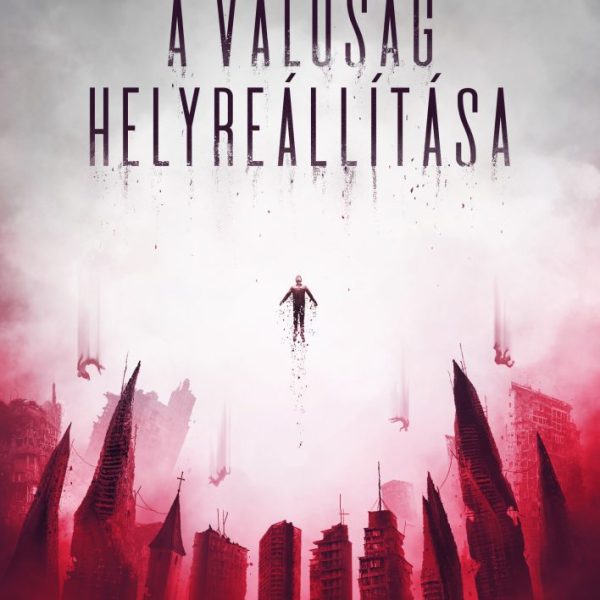 A VALÓSÁG HELYREÁLLÍTÁSA