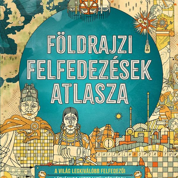 FÖLDRAJZI FELFEDEZÉSEK ATLASZA
