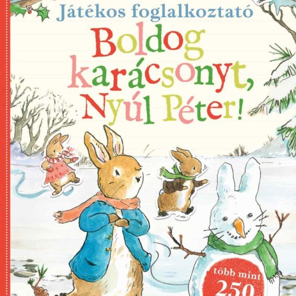 NYÚL PÉTER ÉS BARÁTAI - BOLDOG KARÁCSONYT, NYÚL PÉTER! - JÁTÉKOS FOGLALKOZTATÓ