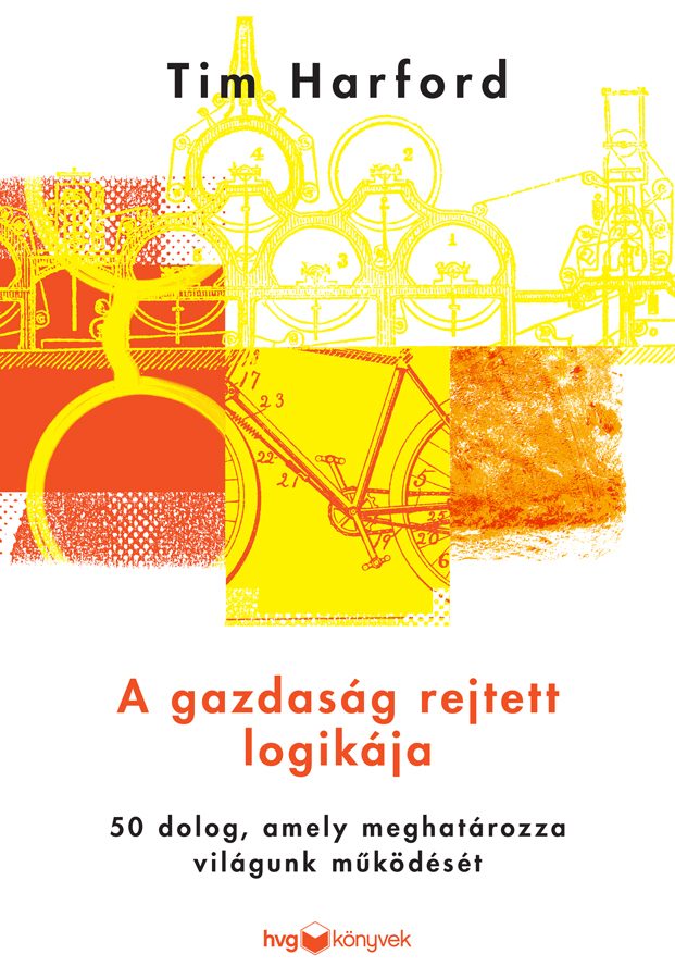 A GAZDASÁG REJTETT LOGIKÁJA