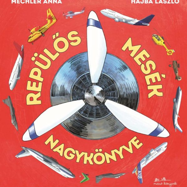 REPÜLŐS MESÉK NAGYKÖNYVE