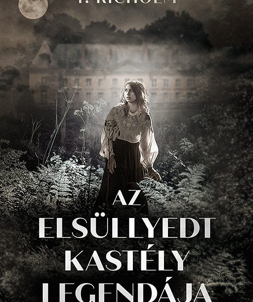 AZ ELSÜLLYEDT KASTÉLY LEGENDÁJA