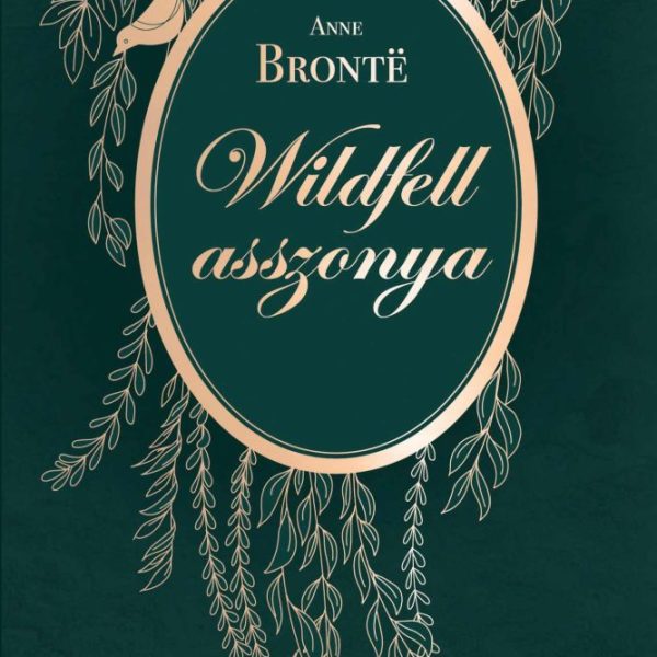 WILDFELL ASSZONYA - ÖRÖK KEDVENCEK