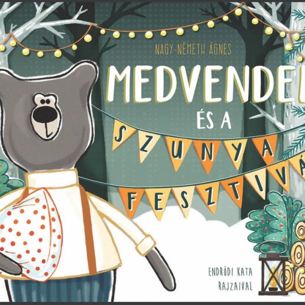 MEDVENDEL ÉS A SZUNYAFESZTIVÁL