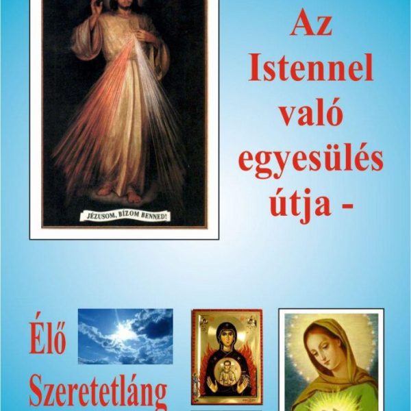 AZ ISTENNEL VALÓ EGYESÜLÉS ÚTJA