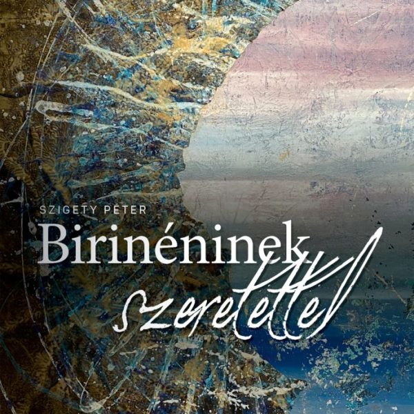 BIRINÉNINEK SZERETETTEL