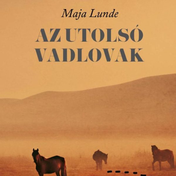 AZ UTOLSÓ VADLOVAK