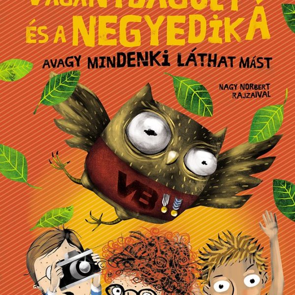 VAGÁNYBAGOLY ÉS A NEGYEDIK  Á