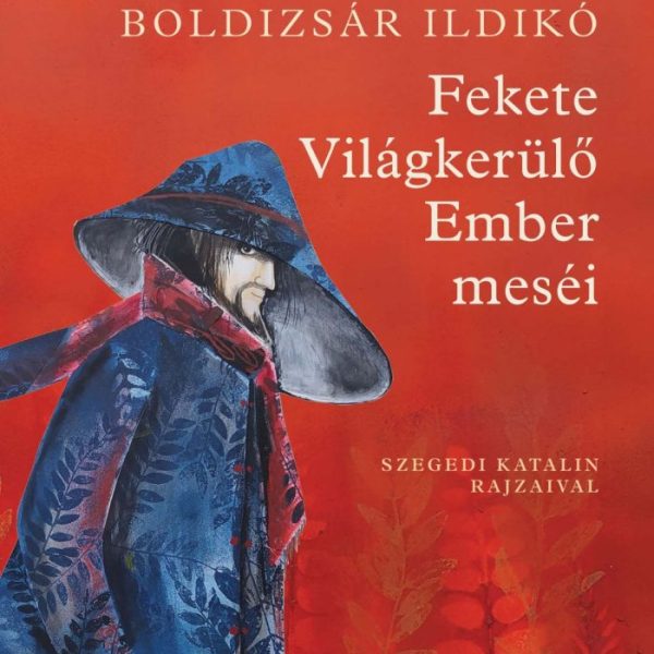 FEKETE VILÁGKERÜLŐ EMBER MESÉI