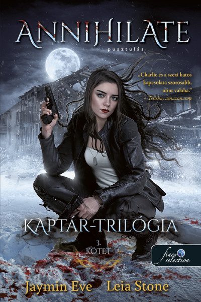 ANNIHILATE - PUSZTULÁS - KAPTÁR TRILÓGIA 3.