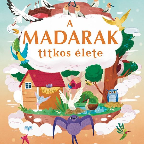 A MADARAK TITKOS ÉLETE