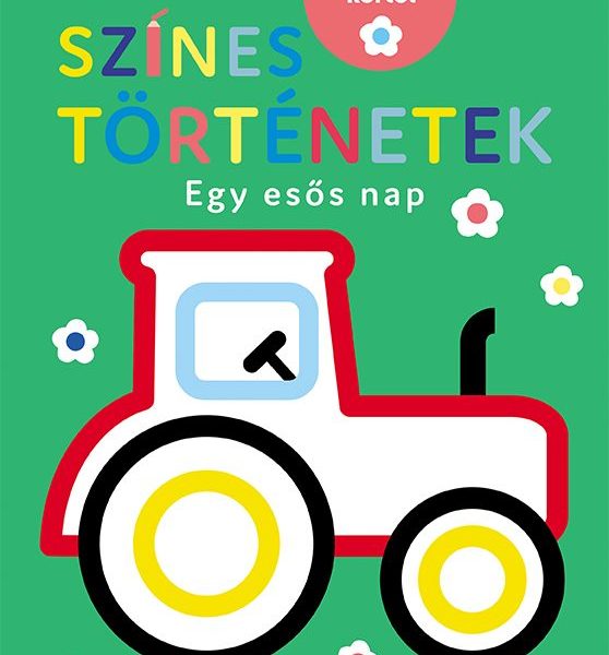 SZÍNES TÖRTÉNETEK - EGY ESŐS NAP