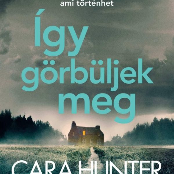 ÍGY GÖRBÜLJEK MEG