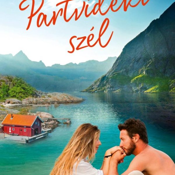 PARTVIDÉKI SZÉL - SZERELMI TÖRTÉNETEK SVÉDORSZÁGBÓL