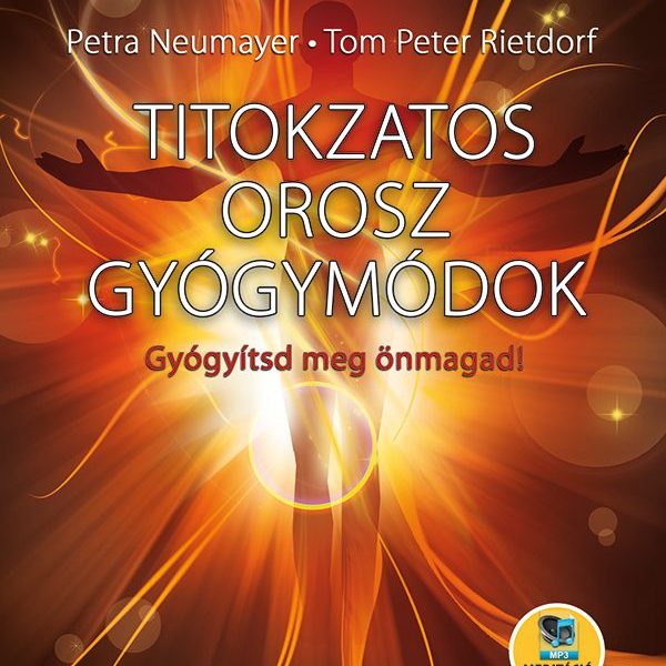 TITOKZATOS OROSZ GYÓGYMÓDOK - FŰZÖTT + MP3 MEDITÁCIÓ