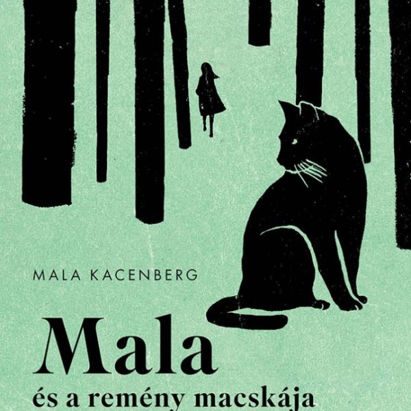 MALA ÉS A REMÉNY MACSKÁJA