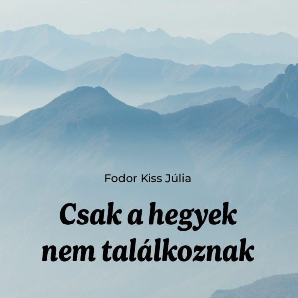 CSAK A HEGYEK NEM TALÁLKOZNAK